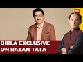 Kumar Mangalam Birla's Heartfelt Tribute To Ratan Tata | India Today Exclusive With Rahul Kanwal