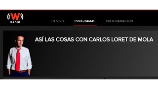 Entrevista a Sergio Aguayo - “Así las cosas con Loret” en W Radio - Carlos Loret de Mola.