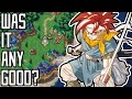 Was it Good? - Chrono Trigger