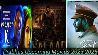 Prabhas Upcoming Movies 2023-2024 | Prabhas Upcoming Movies List 2023-2025