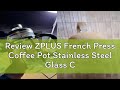 Review ZPLUS French Press Coffee Pot Stainless Steel Glass Coffee Maker Bamboo Wood Coffee Press Te