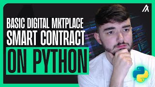 HOW To Implement a Basic Digital Marketplace Smart Contract Using Python! | Python Beginner Bootcamp