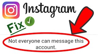 Not everyone can message this account instagram | Not everyone can message this account