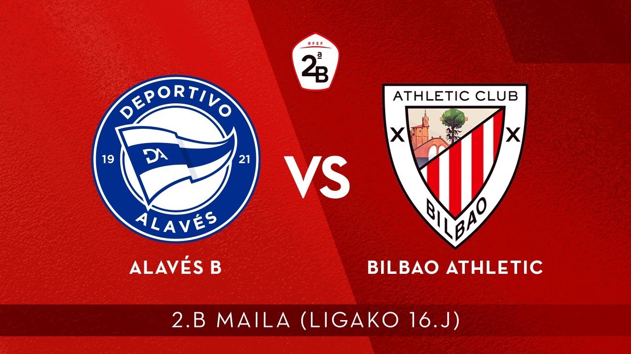 🔴 LIVE | Deportivo Alavés B Vs Bilbao Athletic | 2.B 2020-21 I J 16 ...