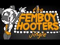 The Femboy Hooters Jingle