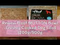 Review Floof MUTTON Bowl -Freshly Cooked Dog Food (200g/500g)