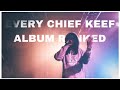 EVERY Chief Keef Album Ranked