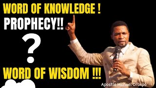 Prophecy, Word of Wisdom and Word of Knowledge || Apostle Michael Orokpo