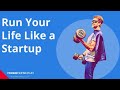 Run Your Life Like a Startup | Career management tips | Will Moore | Finance Core | 5 Core life