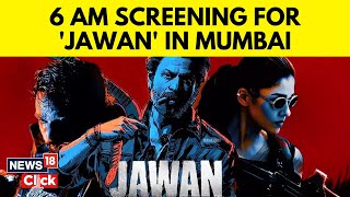 Jawan Film News | Shah Rukh Khan's 'Jawan' gets 6 AM premiere, A Rarity In 51 years | N18V