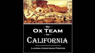 Western Audio Books - By Ox Team to California - A Narrative of Crossing the Plains in 1860
