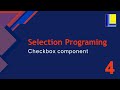 Selection Programming Part 4 - Checkbox component