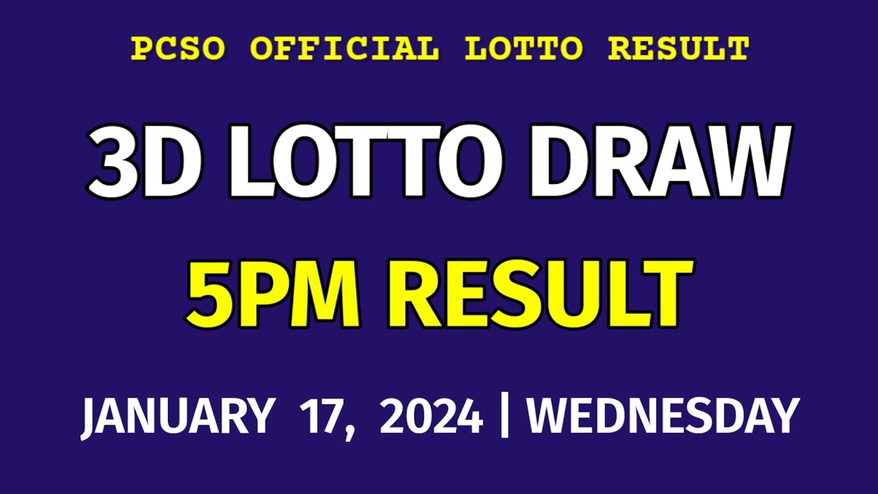 3D LOTTO RESULT 5PM Draw January 17, 2024 PCSO Swertres Lotto Result ...