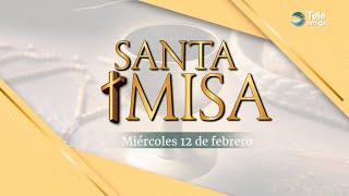 MISA de Hoy ⛪ Miércoles 12 de Febrero de 2025 en #Teleamiga