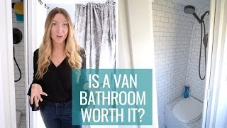 VAN BATHROOM TOUR | is having a bathroom in a van really worth it?