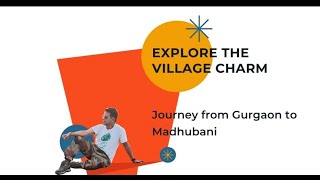 Journey from Gurgaon to Madhubani..!