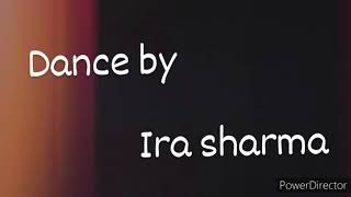 Yaad piya ki aane lagi || dance by Ira sharma || kids dance