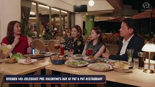 [REPLAY] Kitchen 143: Celebrate pre-Valentine’s Day at Pat \u0026 Pat Restaurant