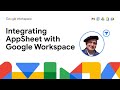 Integrating AppSheet with Google Workspace
