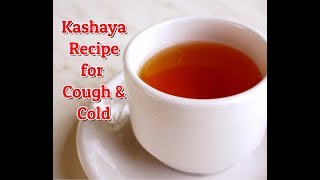 Kashaya Recipe for Cough and Cold | Kashayam Recipe for Cough