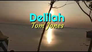 Delilah - Tom Jones lyrics