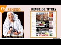 revue des titres l’actualité nationale et internationale sur senego tv