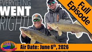 Episode #23, 2026: Walleye trip for the Record Books - FULL EPISODE