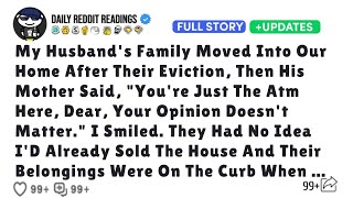 My Husband's Family Moved Into Our Home After Their Eviction, Then His Mother Said, You're Just ...