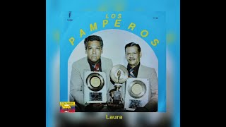LOS  PAMPEROS - LAURA  (LETRA)