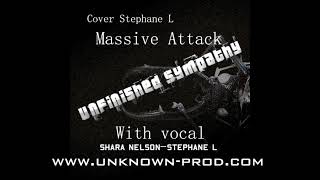 Cover Stephane L- Massive Attack -Unfinished Sympathy (Vocal)-Fl Studio)