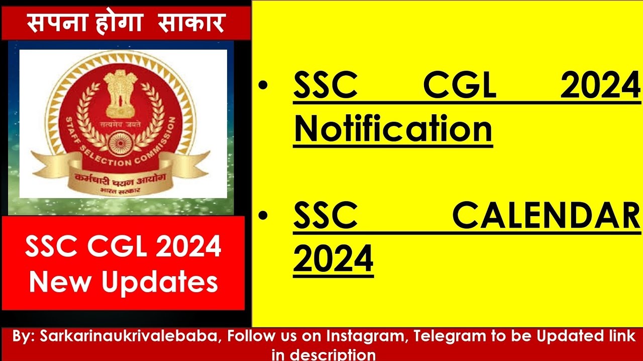 SSC CGL NOTIFICATION 2024 SSC Calendar 2024 SSC CGL 2024 Exam Date SSC ...