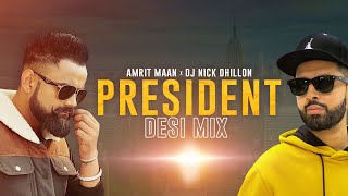 President (Desi Mix) | Nick Dhillon | Amrit Maan | (Lyrical) | New Punjabi Song DJ Remix 2021