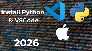How to Install Python & VSCode (Mac) 2026