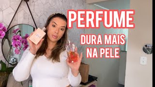 DICAS PARA O PERFUME DURAR MAIS NA PELE, MAIS FIXAÇÃO- Ana Costa