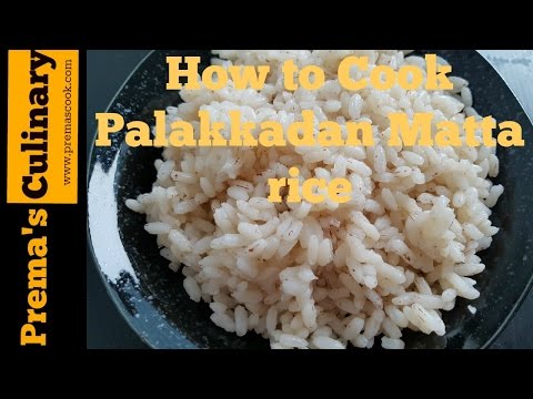 How to Cook Mata Rice in Pressure Cooker, Kerala Palakkadan matta rice recipes How to Cook Mata Rice in Pressure Cooker, Kerala Palakkadan matta rice recipes