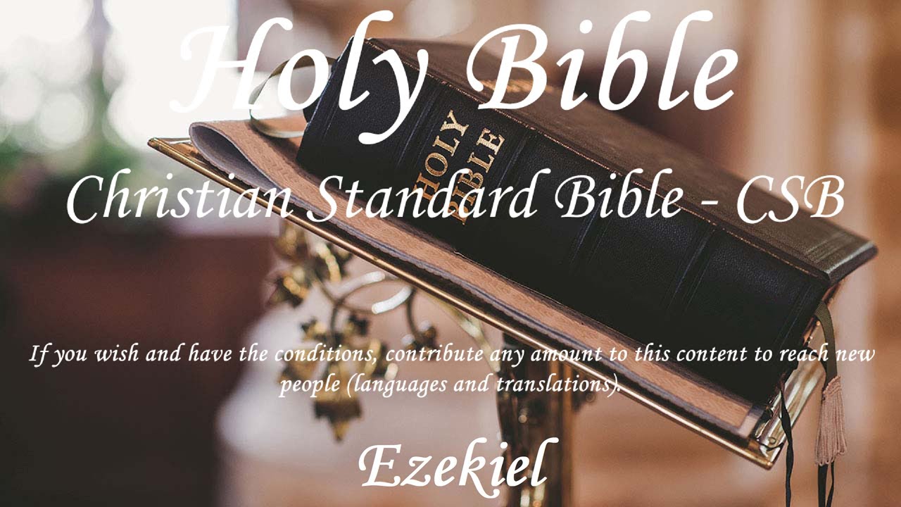 English Audio Bible - Ezekiel (COMPLETE) - Christian Standard Bible ...