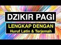 Dzikir Pagi: Bacaan Dzikir Pagi Sesuai Sunnah LENGKAP (2018)