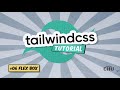Tailwind CSS v1 | Tutorial Series | 06 Flexbox