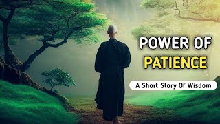 The Power of Patience - A Short Story of Wisdom | inspirational story