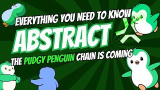 Abstract Chain Explained: Everything You Need to Know About the Pudgy Penguin Chain! (Part 1)