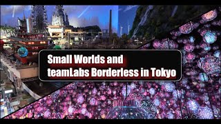 Japan 2024 - Day 15 Small worlds and teamlabs borderless in Tokyo