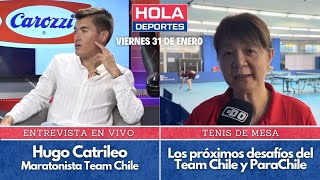 Hola Deportes Carozzi - En vivo con el maratonista Hugo Catrileo + actualidad tenis mesa 31/01/2025