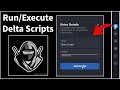 Delta Executor | How To Run or Execute Scripts on Roblox (Latest 2026)