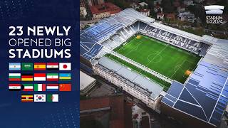 🌍 23 NEWLY OPENED BIG STADIUMS