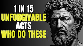 Beware of people who do these 15 things. DO NOT TRUST OR RESPECT THOSE PEOPLE | STOICISM