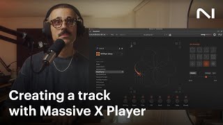 Creating a track with Massive X Player in under nine minutes | Native Instruments
