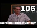 106 - Les Feldick Bible Study Lesson 3 - Part 2 - Book 9 - Israel: From Joshua to Nehemiah