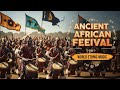 🌍 Ancient African Festival | Powerful Tribal Dance & World Ethnic Music Experience