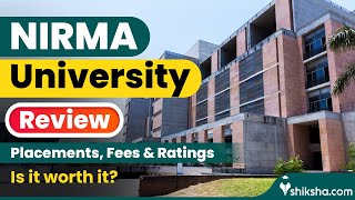 Nirma University Ahmedabad Review : Admission, Cutoff, Fees, Ranking, Courses