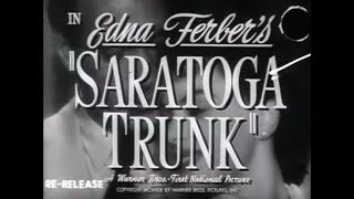 Saratoga Trunk (1945) - Original Theatrical Trailer \